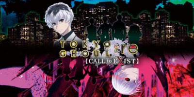 东京喰种：re CALL to EXIST/Tokyo Ghoul: re CALL to EXIST