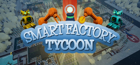 智能工厂大亨/Smart Factory Tycoon