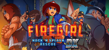 消防女孩：急救先锋/Firegirl: Hack ‘n Splash Rescue
