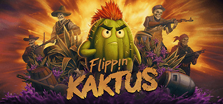 暴走仙掌人/Flippin Kaktus