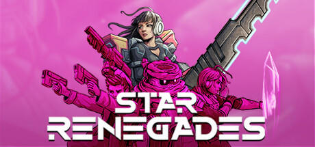 星际反叛军/星际叛乱者/Star Renegades
