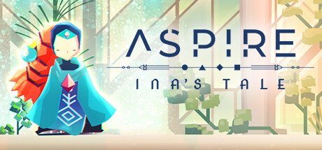 追求：伊娜传说/高塔：伊娜传奇/Aspire: Ina’s Tale