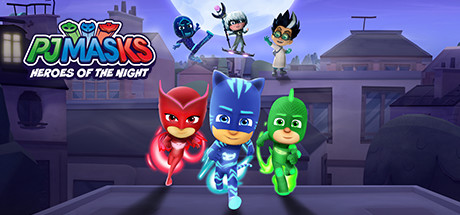 睡衣小英雄 ：黑夜英雄/PJ MASKS HEROES OF THE NIGHT