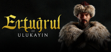 乌卢卡的埃尔图/Ertugrul of Ulukayin
