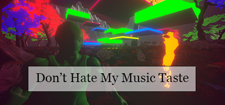 不要讨厌我的音乐品味/Don’t Hate My Music Taste