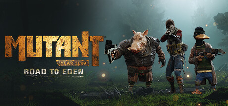 突变元年：伊甸园之路/Mutant Year Zero: Road to Eden