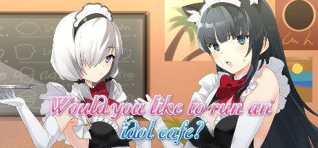你想经营一家偶像咖啡馆吗？/Would you like to run an idol café?