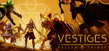 遗迹：部族陨落/Vestiges: Fallen Tribes/支持VR