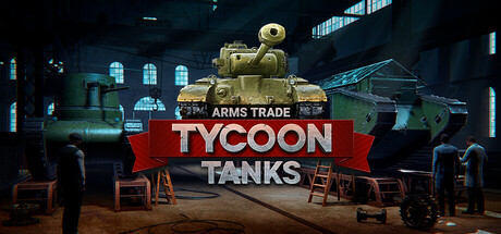 军火贸易大亨：坦克/Arms Trade Tycoon: Tanks