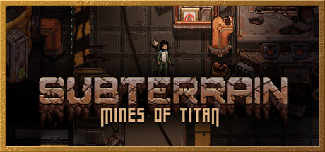 地下：泰坦之矿/Subterrain: Mines of Titan