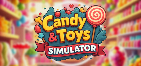 糖果和玩具店商店模拟器/Candy & Toys Store Simulator