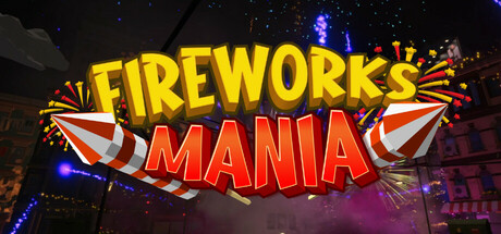 烟花模拟器/Fireworks Mania – An Explosive Simulator/支持网络联机