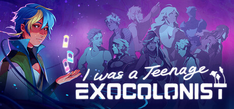 我曾是少年/I Was a Teenage Exocolonist