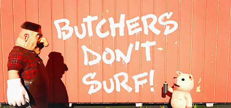 屠夫不冲浪！/Butchers Don’t Surf!