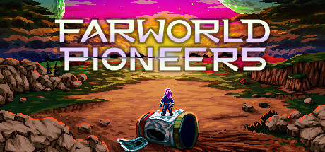 远界先驱/Farworld Pioneers